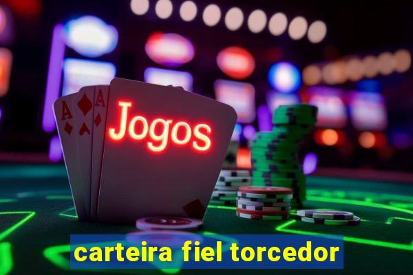 carteira fiel torcedor